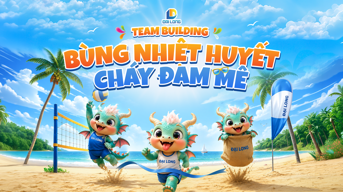 backdrop team building đại long 2026 bùng nhiệt huyết cháy đam mê