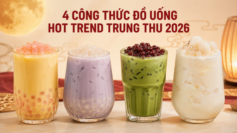 4 công thức đồ uống hot trend trung thu 2026 kết hợp hạt nổ đại long